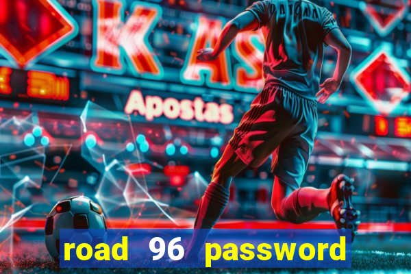 road 96 password happy taxi